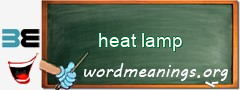 WordMeaning blackboard for heat lamp